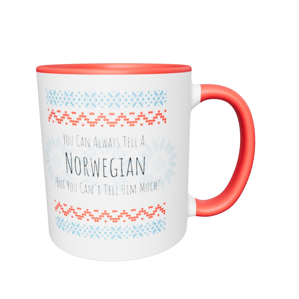 You Can Always Tell A Norwegian But You Can't Tell Him Much! Mug with Color Inside